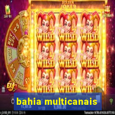 bahia multicanais